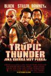 Ficha de Tropic Thunder ¡Una guerra muy perra!