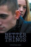 Better things