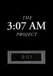 Ficha de The 3:07 AM Project