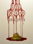 Ficha de Bad Blood: The Movie